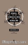 Dinsel Simgeciliğin Bunalımı 