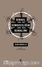 Dinsel Simgeciliğin Bunalımı 