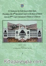 38.Uluslararası Tıp Tarihi Kongresi Bildiri Kitabı (Cilt:I-II-III)