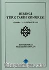 Birinci Türk Tarih Kongresi Ankara, 2-11 Temmuz 1932 Konferanslar Müzakere Zabıtları
