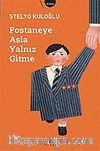 Postaneye Asla Yalnız Gitme