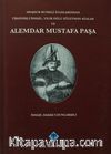 Meşhur Rumeli Ayanlarından Tirsinikli İsmail, Yıllık Oğlu Süleyman Ağalar ve Alemdar Mustafa Paşa