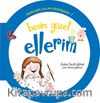 Benim Güzel Ellerim / Organlarımla Allah'a Şükrediyorum -1