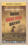 Medine'den Kerbela'ya İmam Hüseyin'in Hayatı
