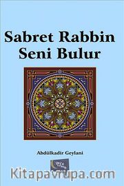 Sabret Rabbin Seni Bulur