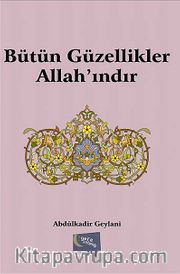 Bütün Güzellikler Allah'ındır