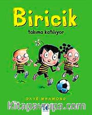 Biricik Takıma Katılıyor