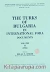 The Turks Of Bulgaria In International Fora Volume II (1986)