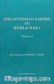 The Ottoman Empire In World War I - Volume 2