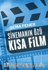 Sinemanın Özü Kısa Film