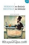 Ne Denizsiz Ne Tütünsüz