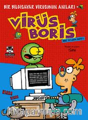 Hoş Geldin Boris <br /> Bir Bilgisayar Virüsünün Anıları / Virüs Boris
