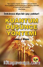 Kuantum Düşünce Yöntemi <br /> İmkansız Diye Bir Şey Yoktur (Cep Boy)