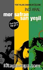 Mor-Safran Sarı-Yeşil <br /> Yeni Yalan Zamanlar Üçleme (3 Kitap Kutulu)