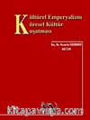 Kültürel Emperyalizm Küresel Kültür Kuşatması