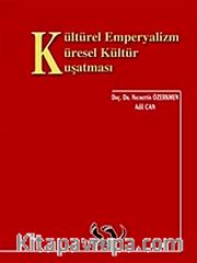 Kültürel Emperyalizm Küresel Kültür Kuşatması
