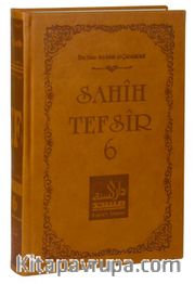 Sahih Tefsir Cilt 6- Kur’an-ı Kerim Tefsiri (Termo Cilt)