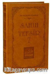 Sahih Tefsir Cilt 7- Kur’an-ı Kerim Tefsiri (Termo Cilt)