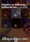 Sinema ve Videoda Işıklandırma (Karton Kapak)