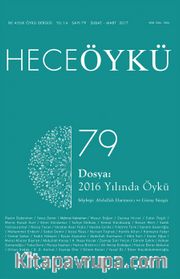Yıl:14 Sayı:79 Şubat-Mart Hece Öykü İki Aylık Öykü Dergisi