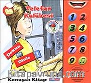 Telefon Kulubesi <br /> Dokun ve Dinle Konuşan Kitap