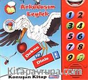Arkadaşım Leylek <br /> Dokun ve Dinle Konuşan Kitap