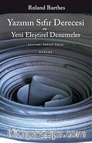 Yazının Sıfır Derecesi <br /> Yeni Eleştirel Denemeler
