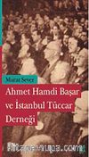 Ahmet Hamdi Başar ve İstanbul Tüccar Derneği