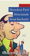 Demokrat Parti Döneminde Siyasi Karikatür