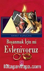 Boşanmak İçin mi Evleniyoruz