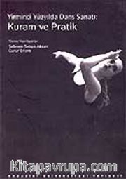 Yirminci Yüzyılda Dans Sanatı Kuram ve Pratik