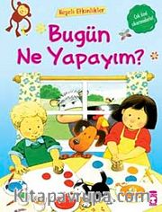 Bugün Ne Yapayım?