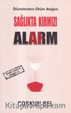 Sağlıkta Kırmızı Alarm