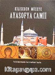 Kiliseden Müzeye Ayasofya Camii