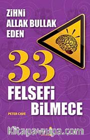 Zihni Allak Bullak Eden 33 Felsefi Bilmece