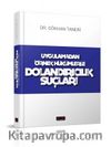 Uygulamadan Örnek Hükümlerle Dolandırıcılık Suçları