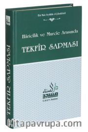 Haricilik ve Murcie Arasında Tekfir Sapması (Ciltli)
