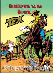 Tex Klasik Seri 29 / Öldürmek ya da Ölmek