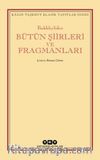 Bütün Şiirleri ve Fragmanları 