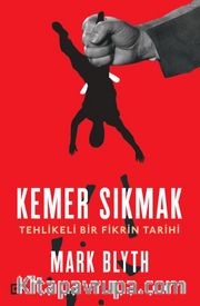Kemer Sıkmak:Tehlikeli Bir Fikrin Tarihi