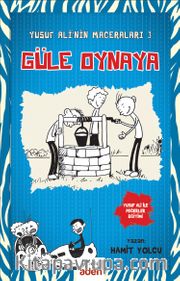 Yusuf Ali'nin Maceraları 3 / Güle Oynaya