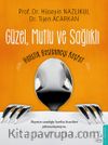 Güzel, Mutlu ve Sağlıklı