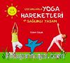 Çocuklarla Yoga Hareketleri ve Sağlıklı Yaşam