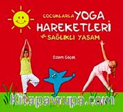 Çocuklarla Yoga Hareketleri ve Sağlıklı Yaşam