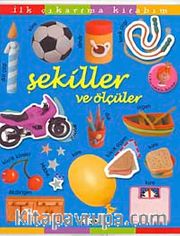 Şekiller ve Ölçüler / İlk Çıkartma Kitabım