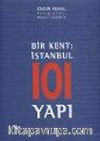 Bir Kent: İstanbul 101 Yapı