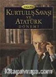 Kurtuluş Savaşı ve Atatürk Dönemi (3 Cilt)