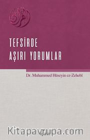 Tefsirde Aşırı Yorumlar