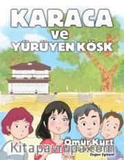 Karaca ve Yürüyen Köşk