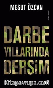 Darbe Yıllarında Dersim
